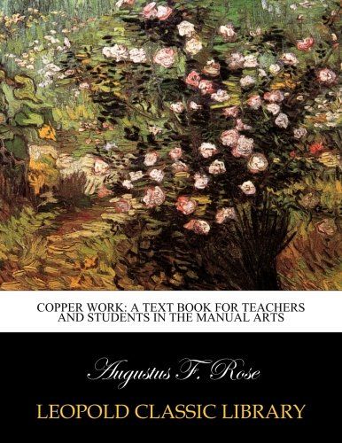 Copper work: a text book for teachers and students in the manual arts