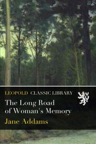 The Long Road of Woman's Memory