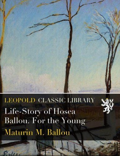 Life-Story of Hosea Ballou. For the Young
