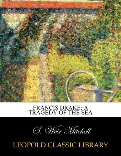 Francis Drake: a tragedy of the sea