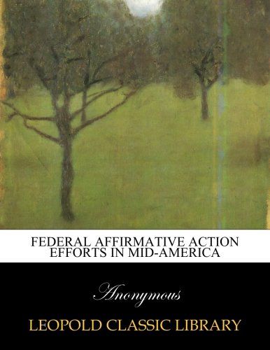 Federal affirmative action efforts in mid-America