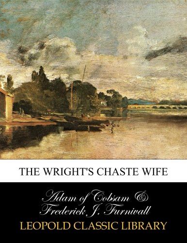The wright's chaste wife