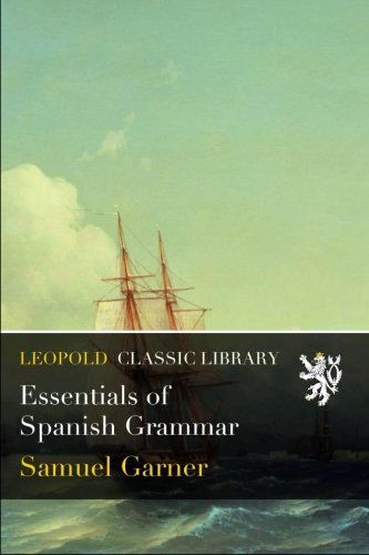 Essentials of Spanish Grammar