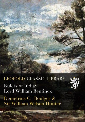 Rulers of India: Lord William Bentinck