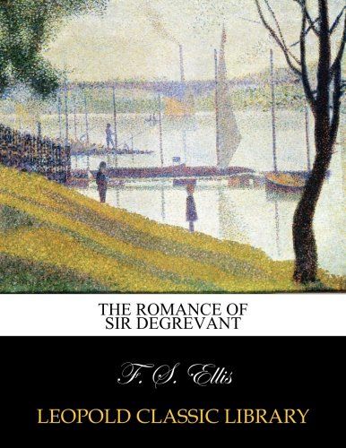 The romance of Sir Degrevant