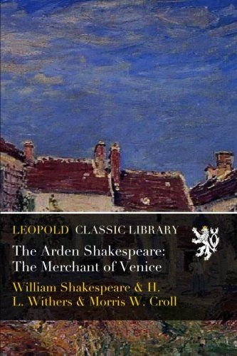 The Arden Shakespeare: The Merchant of Venice