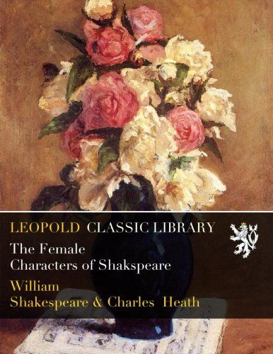 The Female Characters of Shakspeare