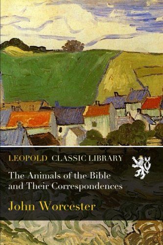 The Animals of the Bible and Their Correspondences