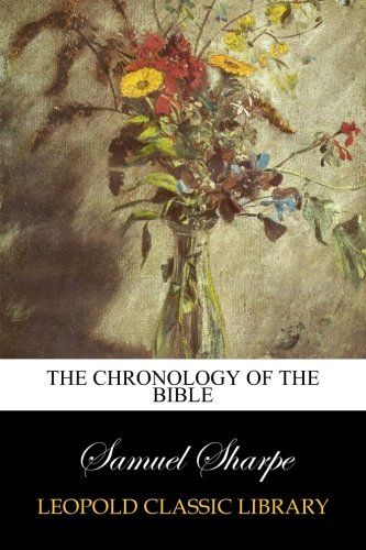 The chronology of the Bible