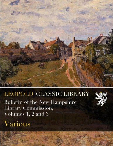 Bulletin of the New Hampshire Library Commission, Volumes 1, 2 and 3