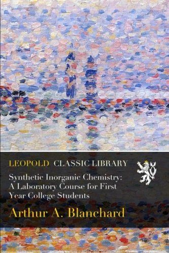 Synthetic Inorganic Chemistry: A Laboratory Course for First Year College Students