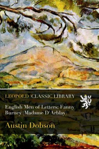 English Men of Letters; Fanny Burney (Madame D'Arblay)