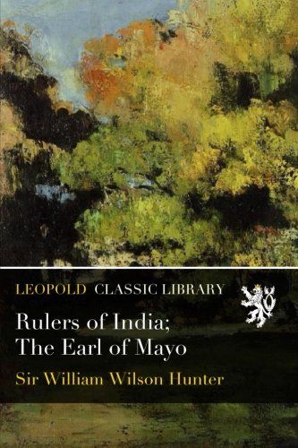 Rulers of India; The Earl of Mayo