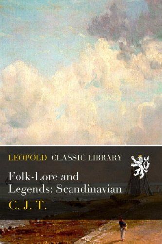 Folk-Lore and Legends: Scandinavian
