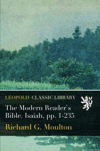 The Modern Reader`s Bible. Isaiah, pp. 1-235
