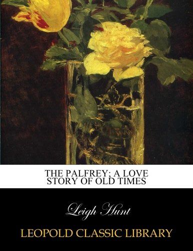 The palfrey; a love story of old times