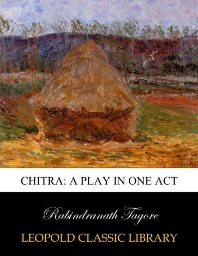 Chitra: a play in one act
