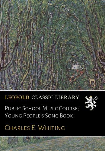 Public School Music Course; Young People's Song Book