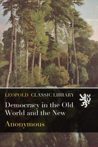 Democracy in the Old World and the New