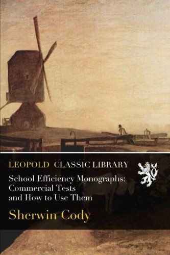 School Efficiency Monographs: Commercial Tests and How to Use Them