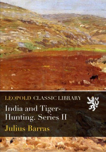 India and Tiger-Hunting. Series II