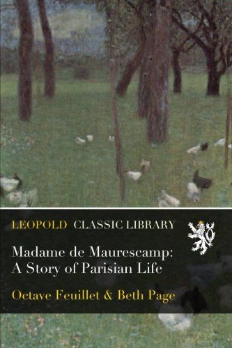 Madame de Maurescamp: A Story of Parisian Life