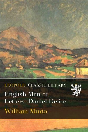 English Men of Letters. Daniel Defoe