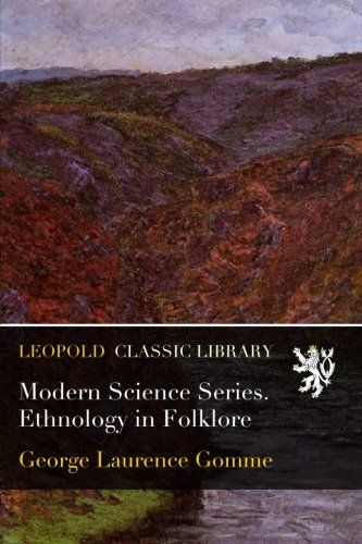 Modern Science Series. Ethnology in Folklore