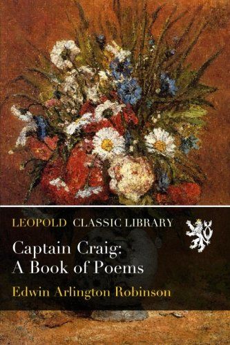 Captain Craig: A Book of Poems
