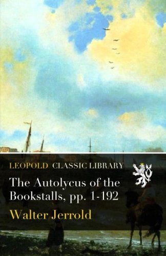 The Autolycus of the Bookstalls, pp. 1-192