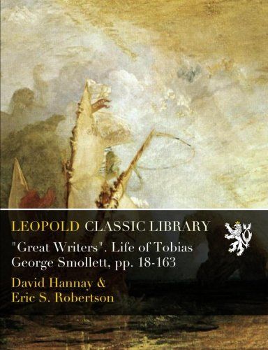 "Great Writers". Life of Tobias George Smollett, pp. 18-163