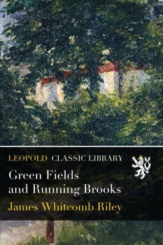 Green Fields and Running Brooks