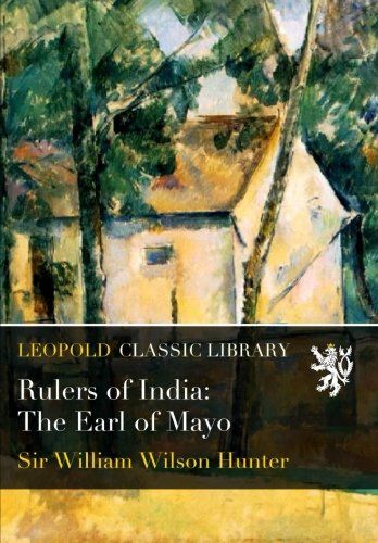 Rulers of India: The Earl of Mayo