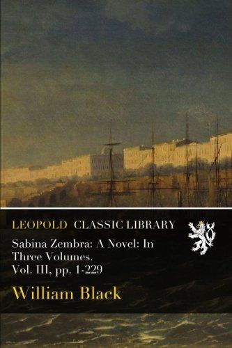 Sabina Zembra: A Novel: In Three Volumes. Vol. III, pp. 1-229