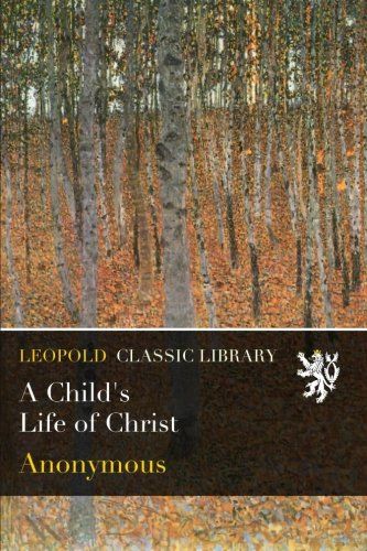 A Child's Life of Christ