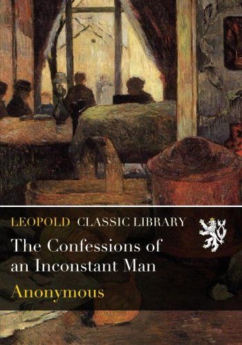 The Confessions of an Inconstant Man