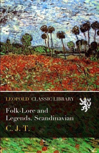 Folk-Lore and Legends. Scandinavian