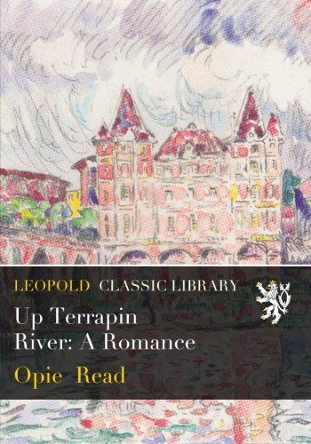Up Terrapin River: A Romance