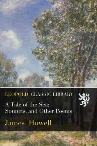 A Tale of the Sea; Sonnets, and Other Poems