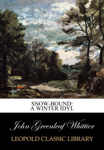 Snow-bound: a winter idyl