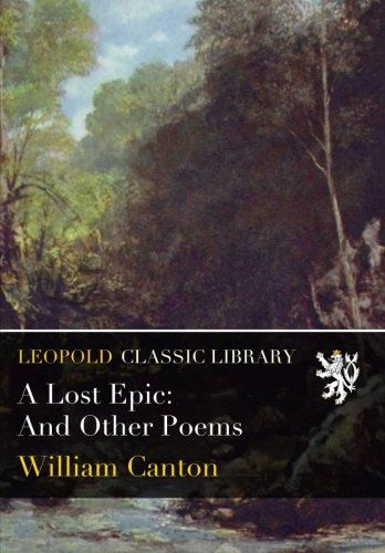 A Lost Epic: And Other Poems