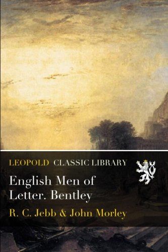 English Men of Letter. Bentley