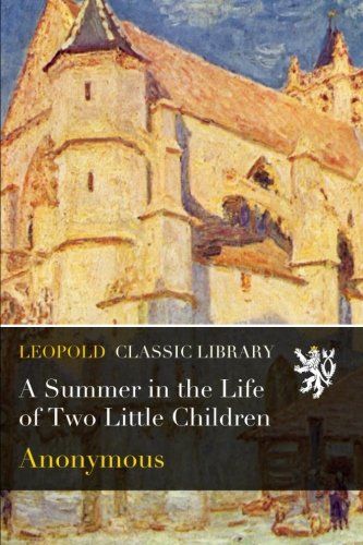 A Summer in the Life of Two Little Children