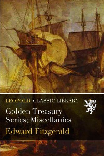 Golden Treasury Series; Miscellanies