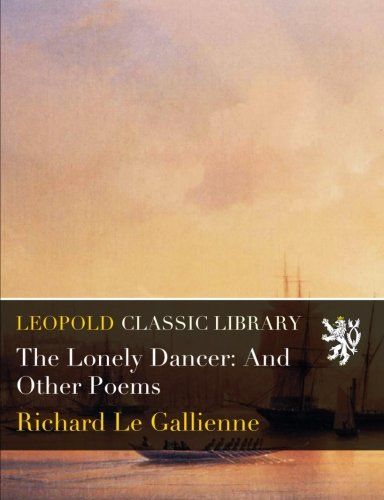 The Lonely Dancer: And Other Poems