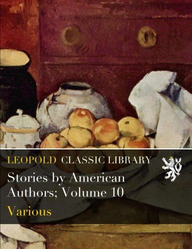 Stories by American Authors; Volume 10