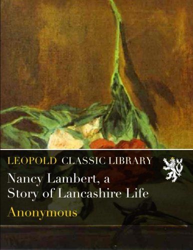 Nancy Lambert, a Story of Lancashire Life