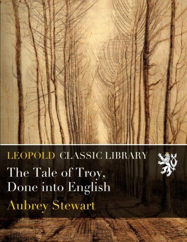 The Tale of Troy, Done into English