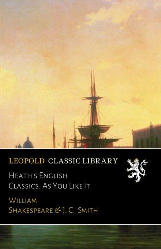 Heath's English Classics. As You Like It