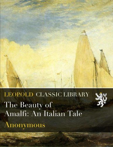 The Beauty of Amalfi: An Italian Tale